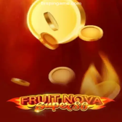 Discover the Thrills of FruitNovaSuper80 at BRSPIN.GAMES